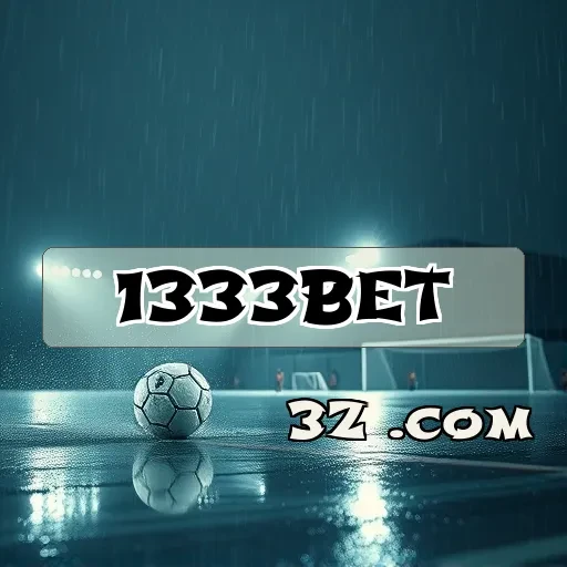 Apostas e Mais: O Que Faz do 1333bet o Melhor na Betting